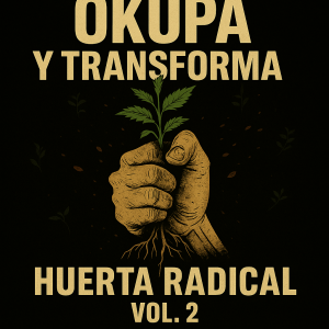 Portada del libro Huerta Radical Vol 2 Brota Okupa y Transforma sobre malas hierbas y regeneración del suelo